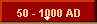 50 - 1000 AD