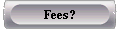  Fees? 